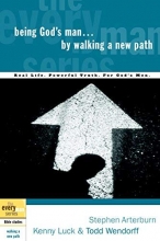 Cover art for Being God's Man by Walking a New Path: Real Life. Powerful Truth. For God's Men (The Every Man Series)