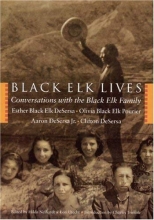Cover art for Black Elk Lives: Conversations with the Black Elk Family