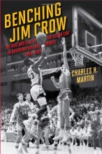 Cover art for Benching Jim Crow: The Rise and Fall of the Color Line in Southern College Sports, 1890-1980 (Sport and Society)