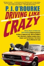 Cover art for Driving Like Crazy: Thirty Years of Vehicular Hell-Bending, Celebrating America the Way It's Supposed To Be  With an Oi