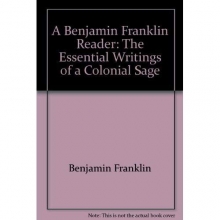 Cover art for A Benjamin Franklin Reader: The Essential Writings of a Colonial Sage