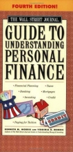 Cover art for The Wall Street Journal Guide to Understanding Personal Finance, Fourth Edition: Mortgages, Banking, Taxes, Investing, Financial Planning, Credit, Paying for Tuition