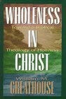 Cover art for Wholeness in Christ: Toward a Biblical Theology of Holiness