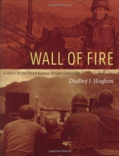 Cover art for Wall of Fire: A Diary of the Third Korean Winter Campaign