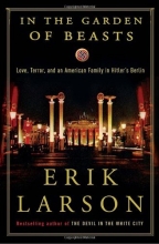 Cover art for In the Garden of Beasts: Love, Terror, and an American Family in Hitler's Berlin