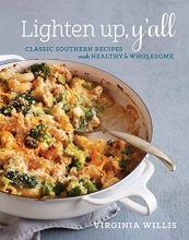 Cover art for Lighten Up, Y'all: Classic Southern Recipes Made Healthy and Wholesome