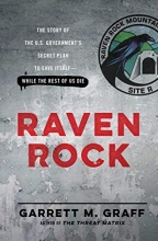 Cover art for Raven Rock: The Story of the U.S. Government's Secret Plan to Save Itself--While the Rest of Us Die