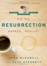 Cover art for Did the Resurrection Happen . . . Really?: A Dialogue on Life, Death, and Hope (The Coffee House Chronicles)