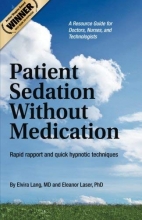 Cover art for Patient Sedation Without Medication:: Rapid rapport and quick hypnotic techniques A Resource Guide for Doctors, Nurses, and Technologists