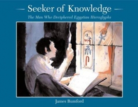Cover art for Seeker of Knowledge: The Man Who Deciphered Egyptian Hieroglyphs (Rise and Shine)