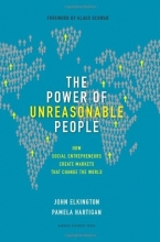 Cover art for The Power of Unreasonable People: How Social Entrepreneurs Create Markets That Change the World