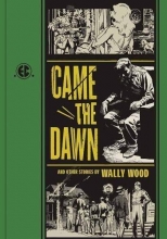 Cover art for Came the Dawn and Other Stories (The EC Comics Library)