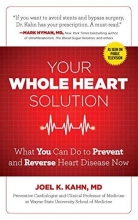 Cover art for Your Whole Heart Solution: What You Can Do to Prevent and Reverse Heart Disease Now