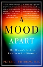 Cover art for A Mood Apart: The Thinker's Guide to Emotion and Its Disorders