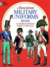 Cover art for American Military Uniforms, 1639-1968: A Coloring Book