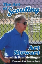 Cover art for The Art of Scouting: Seven Decades Chasing Hopes and Dreams in Major League Baseball