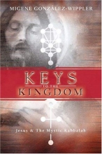 Cover art for Keys to the Kingdom: Jesus & the Mystic Kabbalah