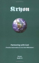 Cover art for Partnering With God : Practical Information for the New Millennium (Kryon Book Six)