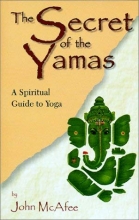 Cover art for The Secret of the Yamas: A Spiritual Guide to Yoga