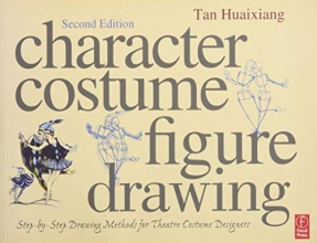 Cover art for Character Costume Figure Drawing, Second Edition: Step-by-Step Drawing Methods for Theatre Costume Designers