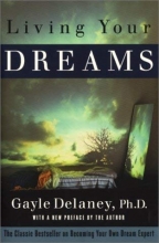 Cover art for Living Your Dreams: The Classic Bestseller on Becoming Your Own Dream Expert
