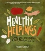 Cover art for Healthy Helpings: 800 Fast and Fabulous Recipes for the Kosher (or Not) Cook