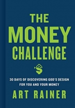 Cover art for The Money Challenge: 30 Days of Discovering God's Design For You and Your Money
