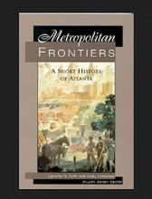 Cover art for Metropolitan Frontiers: A Short History of Atlanta