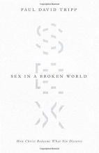 Cover art for Sex in a Broken World: How Christ Redeems What Sin Distorts