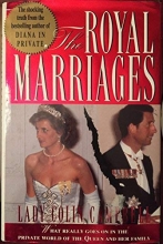 Cover art for The Royal Marriages: What Really Goes on in the Private World of the Queen and Her Family