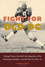 Cover art for Fight for Old DC: George Preston Marshall, the Integration of the Washington Redskins, and the Rise of a New NFL