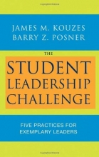 Cover art for The Student Leadership Challenge: Five Practices for Exemplary Leaders