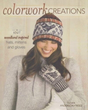 Cover art for Colorwork Creations: 30+ Patterns to Knit Gorgeous Hats, Mittens and Gloves