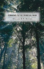 Cover art for Sermons to the Spiritual Man By W G T Shedd Paperback