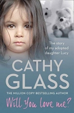 Cover art for Will You Love Me?: The story of my adopted daughter Lucy