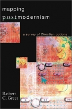 Cover art for Mapping Postmodernism: A Survey of Christian Options