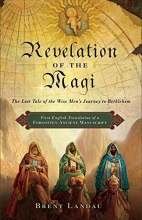 Cover art for Revelation of the Magi: The Lost Tale of the Wise Men's Journey to Bethlehem