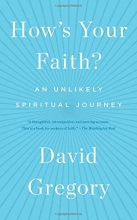 Cover art for How's Your Faith?: An Unlikely Spiritual Journey