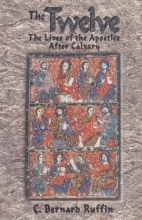 Cover art for The Twelve: The Lives of the Apostles After Calvary