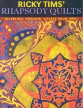 Cover art for Ricky Tims' Rhapsody Quilts: Inspiring, Amazing-Create Your Own!