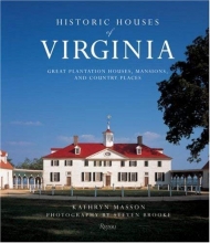 Cover art for Historic Houses of Virginia: Great Plantation Houses, Mansions, and Country Places