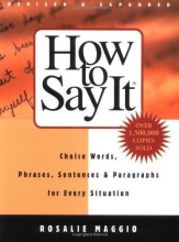Cover art for How to Say It: Choice Words, Phrases, Sentences, and Paragraphs for Every Situation, Revised Edition