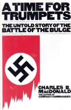 Cover art for A Time for Trumpets: The Untold Story of the Battle of the Bulge