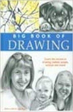 Cover art for Big Book of Drawing: Sketching and Drawing, Draw Real Animals, Secrets to Drawing Realistic Faces, Fast Sketching Techniques