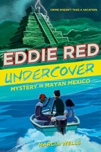 Cover art for Eddie Red Undercover: Mystery in Mayan Mexico