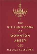 Cover art for The Wit and Wisdom of Downton Abbey (The World of Downton Abbey)