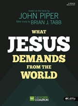 Cover art for The Gospel Coalition (TGC) - What Jesus Demands From the World (Member Book)