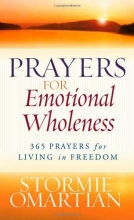 Cover art for Prayers for Emotional Wholeness: 365 Prayers for Living in Freedom