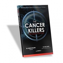 Cover art for The Cancer Killers (The Cause is the cure) by Dr. Charles Majors, Dr. Ben Lerner, Sayer Ji (2012) Paperback