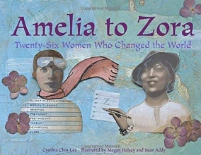 Cover art for Amelia to Zora: Twenty-Six Women Who Changed the World